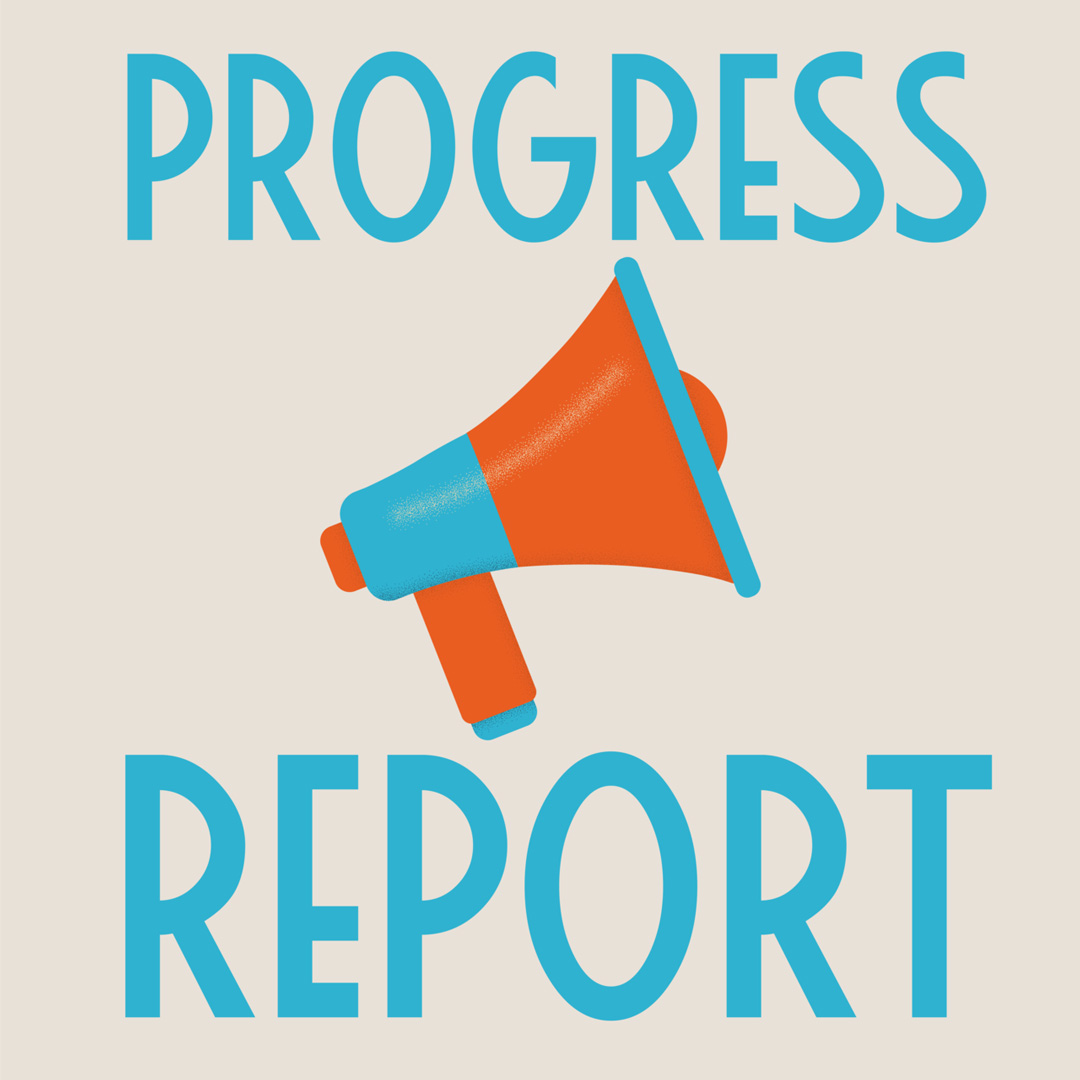 An illustration featuring a megaphone in orange and blue on the left side. The words "PROGRESS REPORT" are prominently displayed in bold blue letters on a light beige background.