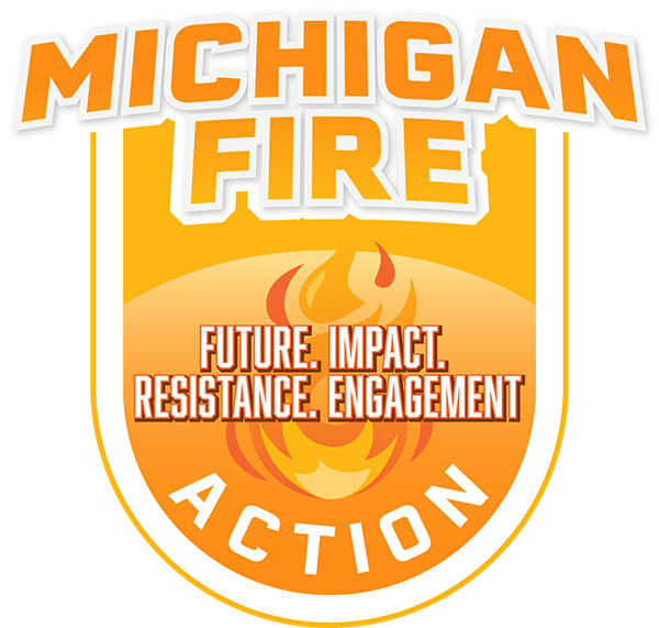 A Michigan Fire Action shield logo with a flame graphic and the words “Future. Impact. Resistance. Engagement” on an orange and white background.